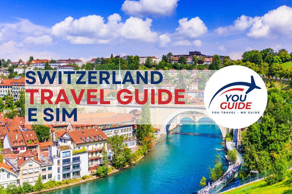 Switzerland Travel Guide and Travel E Sim