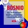 Language Guide For Bosnian in Portuguese (European)