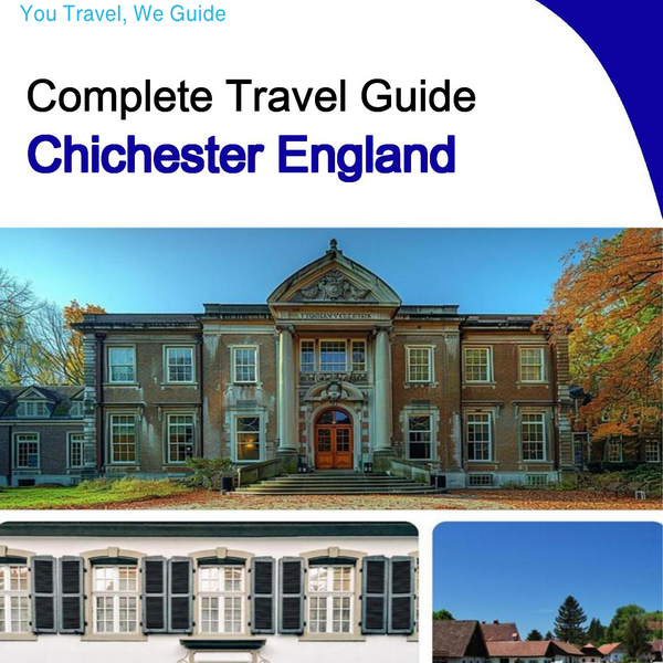 The Complete Travel Guide for Chichester (England)