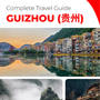 The complete travel guide for Guizhou (China)