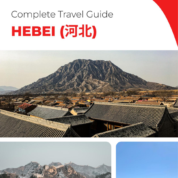 The complete travel guide for Hebei (China)