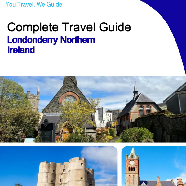 The Complete Travel Guide for Londonderry (Northern Ireland)