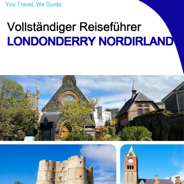 The Complete Travel Guide for Londonderry (Northern Ireland)