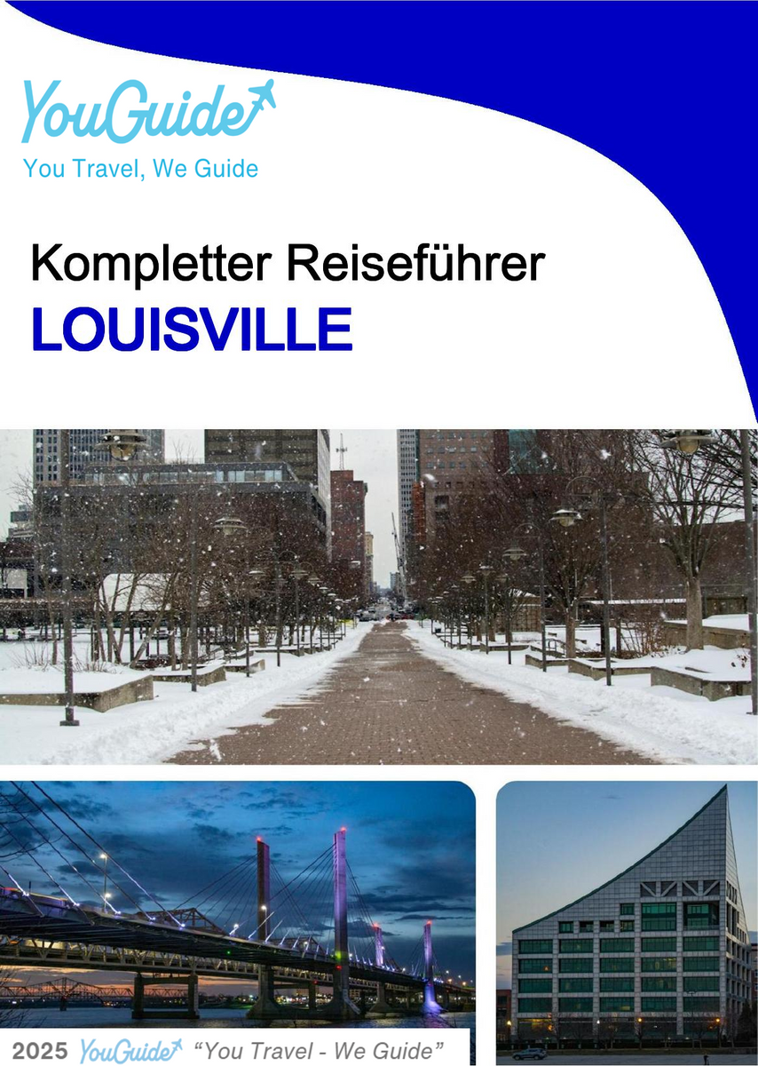 The complete travel guide for Louisville