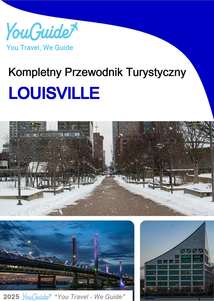 The complete travel guide for Louisville