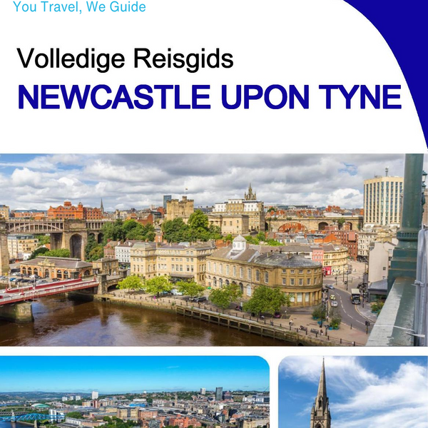 The complete travel guide for Newcastle Upon Tyne (England)