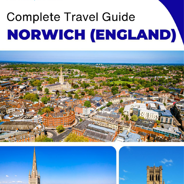 The complete travel guide for Norwich (England)