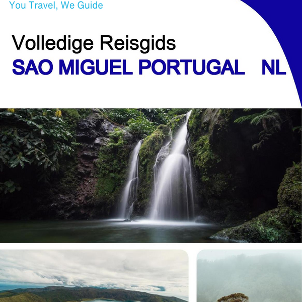 The complete travel guide for Sao Miguel (island)