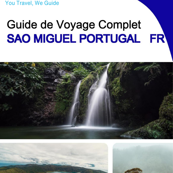 The complete travel guide for Sao Miguel (island)