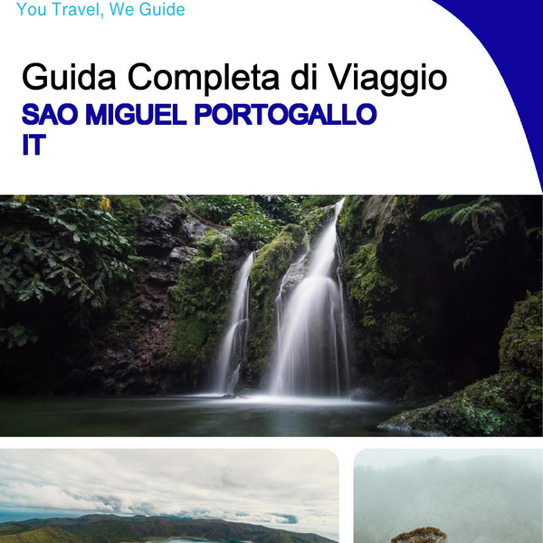 The complete travel guide for Sao Miguel (island)