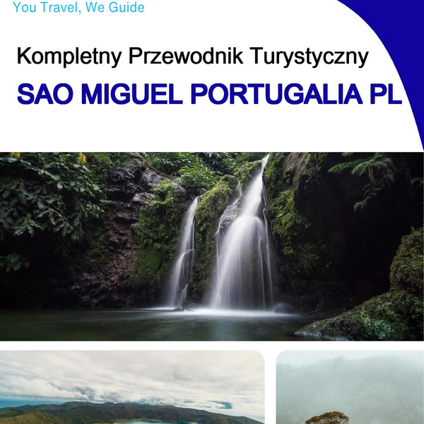 The complete travel guide for Sao Miguel (island)
