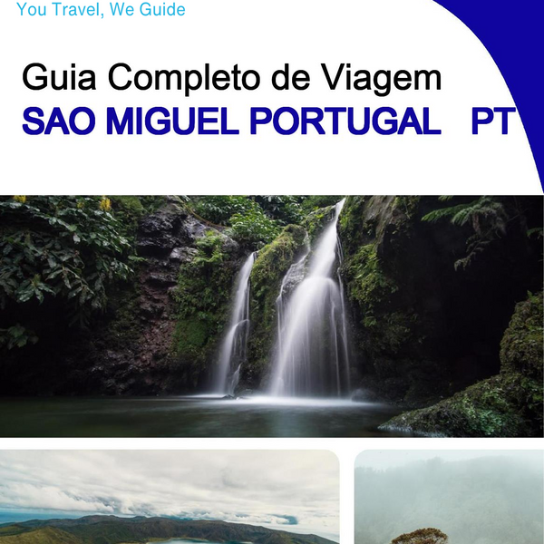 The complete travel guide for Sao Miguel (island)