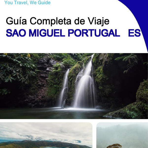The complete travel guide for Sao Miguel (island)