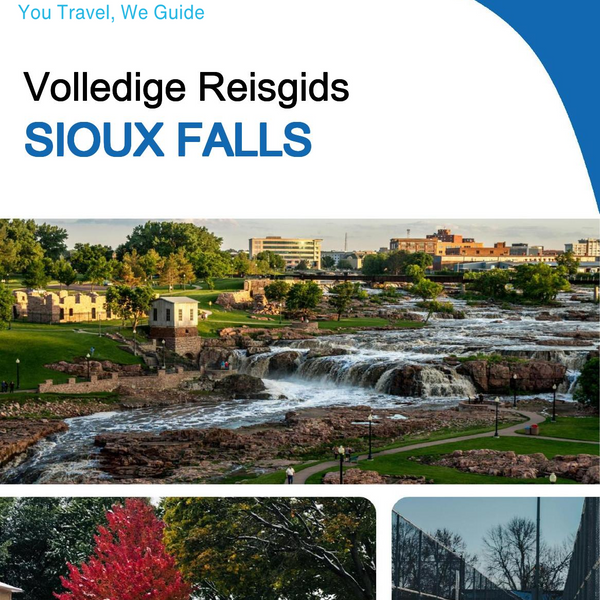 The complete travel guide for Sioux Falls