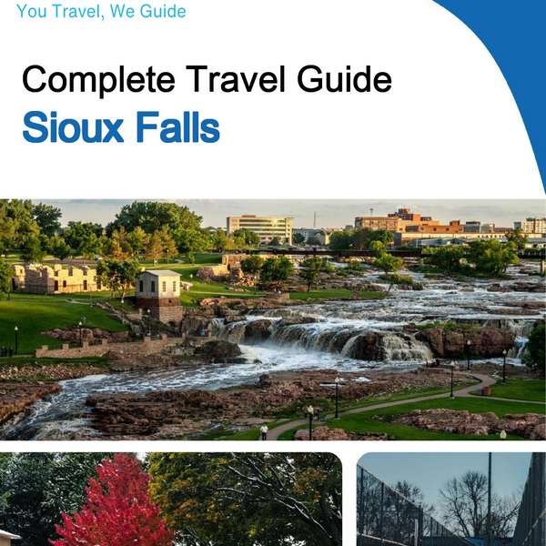 The complete travel guide for Sioux Falls