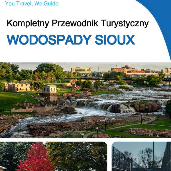 The complete travel guide for Sioux Falls
