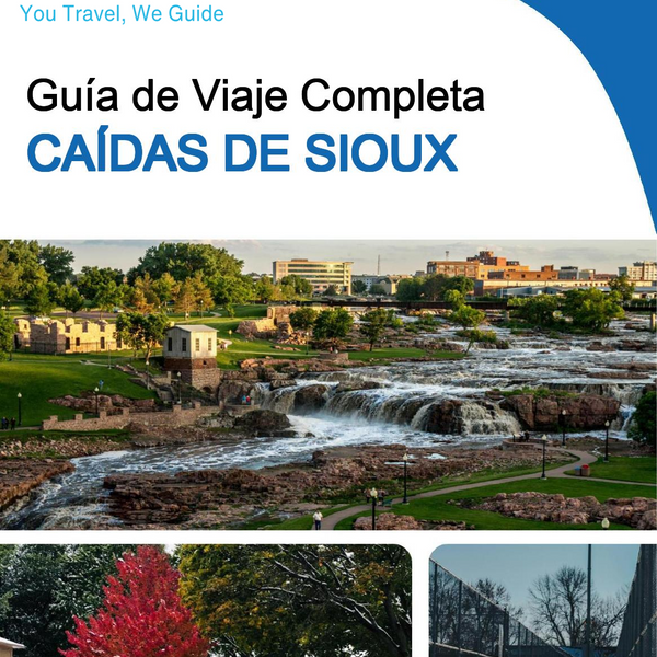 The complete travel guide for Sioux Falls