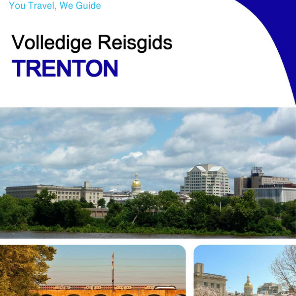 The complete travel guide for Trenton