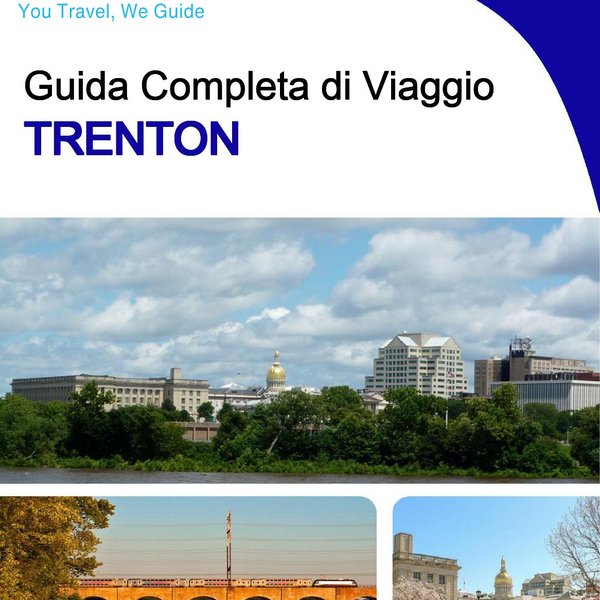 The complete travel guide for Trenton