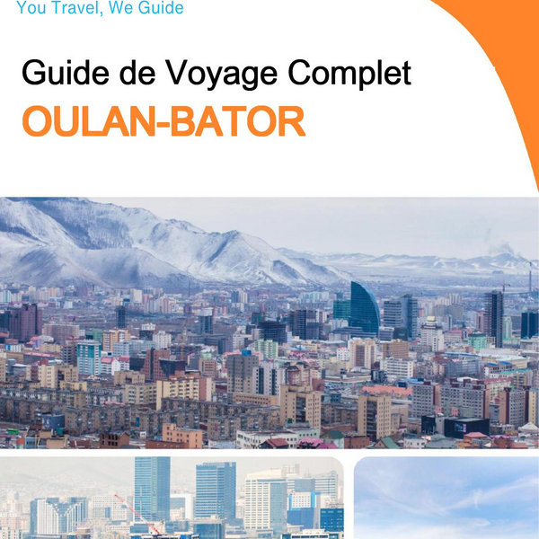 The complete travel guide for Ulaanbaatar (Mongolia)