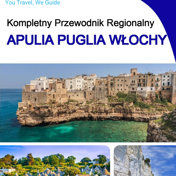 The Regional travel guide for Apulia (Puglia) (Italy)