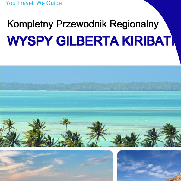 The Regional travel guide for Gilbert Islands (Kiribati)