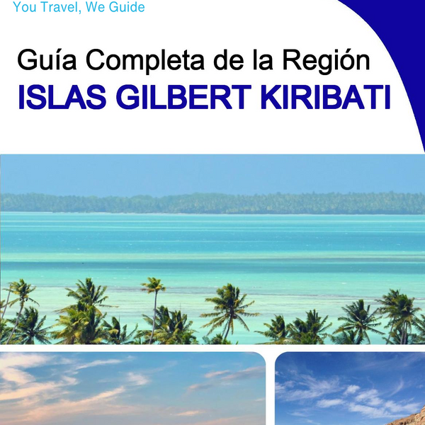 The Regional travel guide for Gilbert Islands (Kiribati)