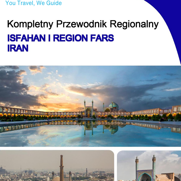 The Regional travel guide for Isfahan and Fars Region (Iran)