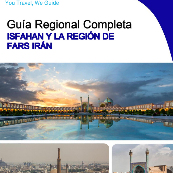 The Regional travel guide for Isfahan and Fars Region (Iran)