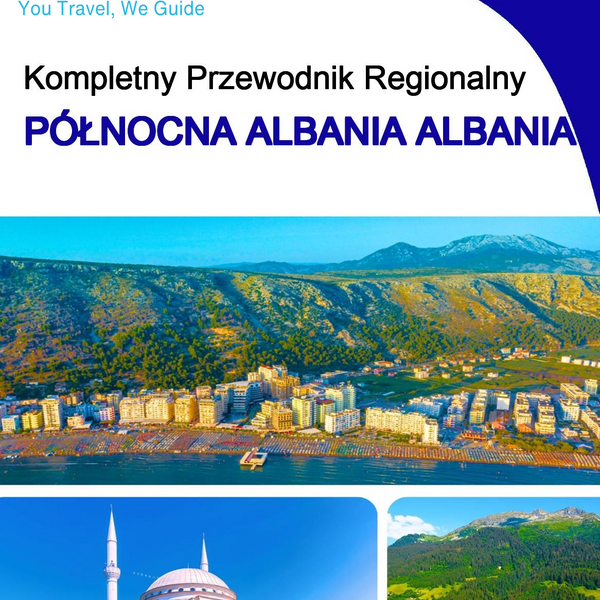 The Regional travel guide for Northern Albania (Albania)