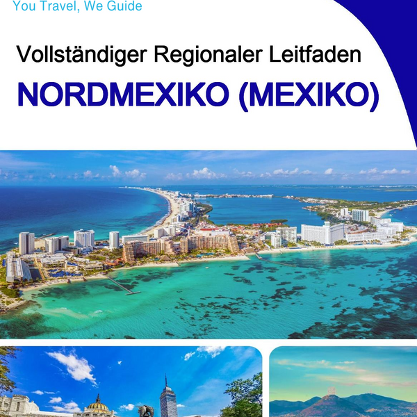 The Regional travel guide for Northern Mexico (Mexico)