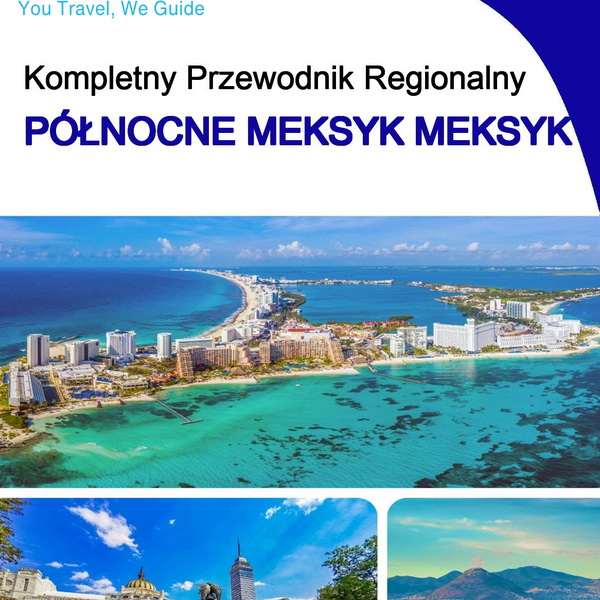 The Regional travel guide for Northern Mexico (Mexico)