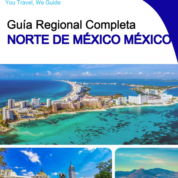 The Regional travel guide for Northern Mexico (Mexico)