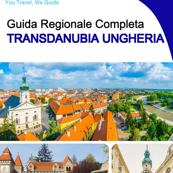 The Regional travel guide for Transdanubia (Hungary)