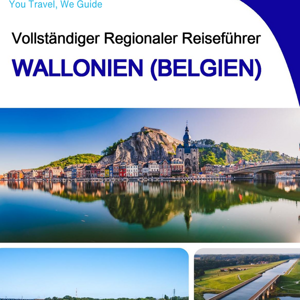 The Regional travel guide for Wallonia (Belgium)