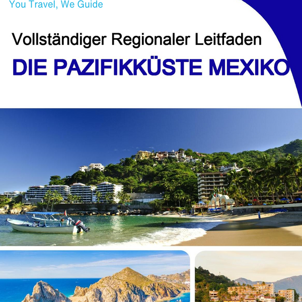 The Regional travel guide for the Pacific Coast (Mexico)