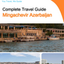 The city guide for Mingachevir (Azerbaijan)