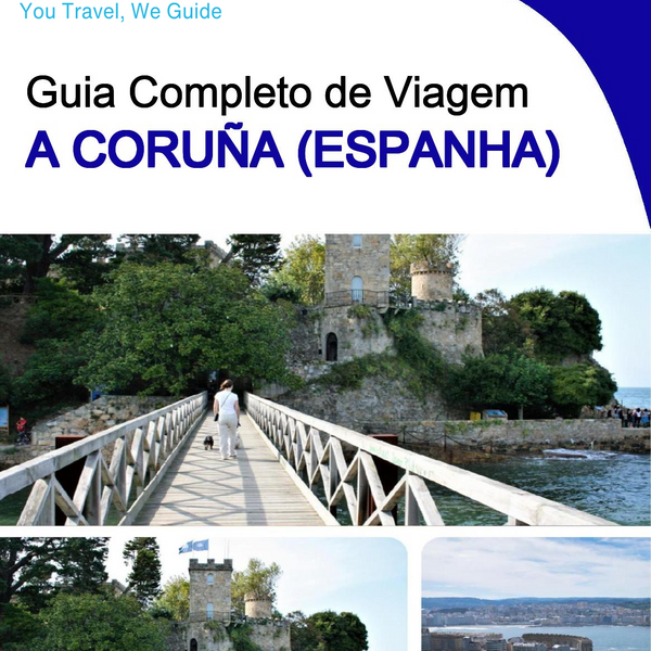 The city trip guide for A Coruña (Spain)