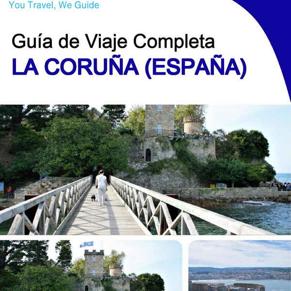The city trip guide for A Coruña (Spain)