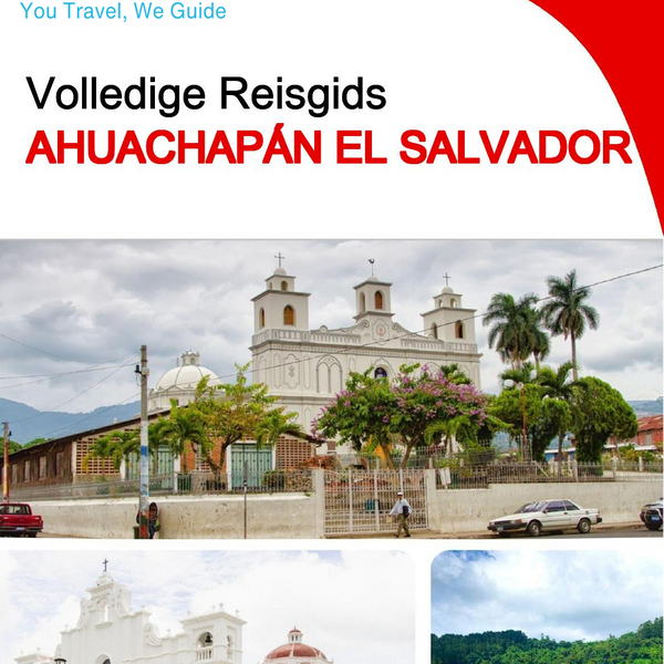 The city trip guide for Ahuachapán (El Salvador)