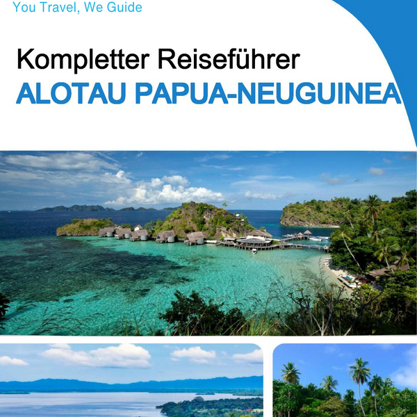 The city trip guide for Alotau (Papua New Guinea)