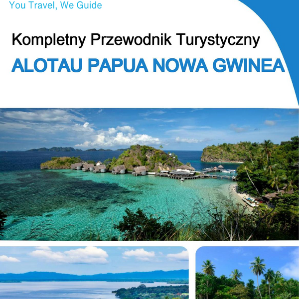 The city trip guide for Alotau (Papua New Guinea)