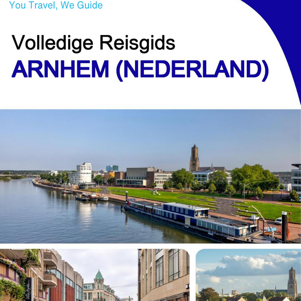 The city trip guide for Arnhem (The Netherlands)