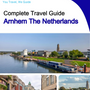 The city trip guide for Arnhem (The Netherlands)