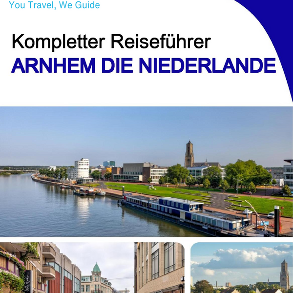 The city trip guide for Arnhem (The Netherlands)