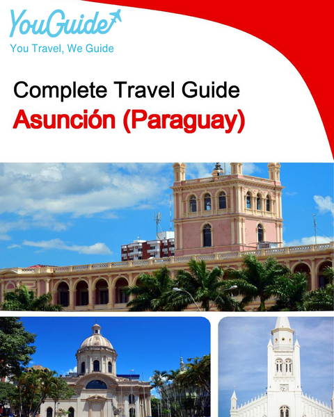 The city trip guide for Asunción (Paraguay)