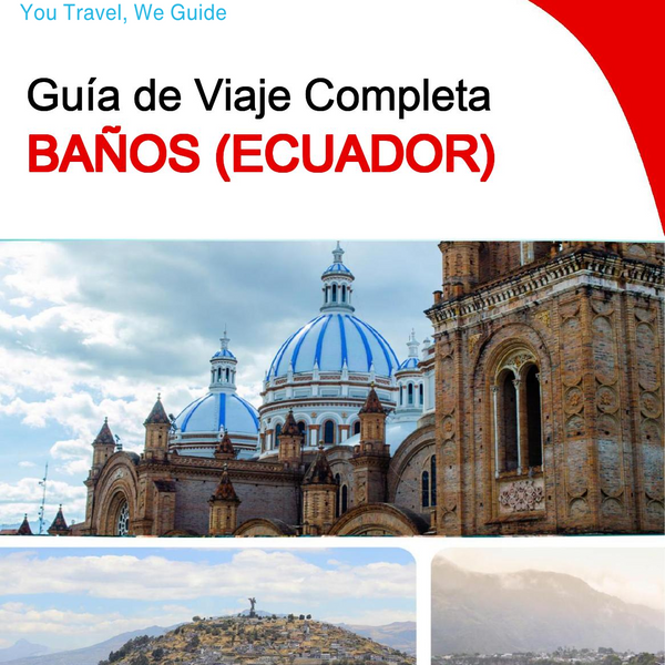 The city trip guide for Baños (Ecuador)