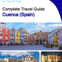 The city trip guide for Cuenca (Spain)