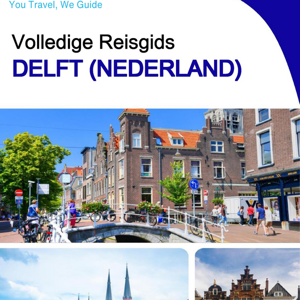 The city trip guide for Delft (The Netherlands)