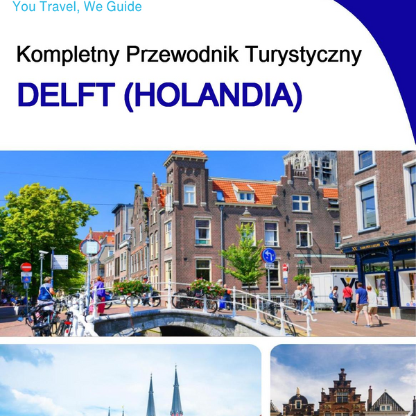 The city trip guide for Delft (The Netherlands)